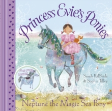 Princess Evie's Ponies: Neptune the Magic Sea Pony, Paperback Book Princess Evie's Ponies: Neptune the Magic Sea Pony, Paperback Book