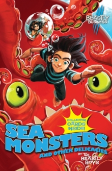 Sea Monsters and Other Delicacies : An Awfully Beastly Business Book Two, Paperback Book Sea Monsters and Other Delicacies : An Awfully Beastly Business Book Two, Paperback Book