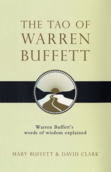 The Tao of Warren Buffett : Warren Buffett's Words of Wisdom, Paperback / softback Book The Tao of Warren Buffett : Warren Buffett's Words of Wisdom, Paperback / softback Book