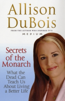 Secrets of the Monarch : What the Dead Can Teach Us About Living a Better Life, Paperback Book Secrets of the Monarch : What the Dead Can Teach Us About Living a Better Life, Paperback Book