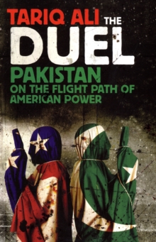 The Duel : Pakistan on the Flight Path of American Power, Paperback Book The Duel : Pakistan on the Flight Path of American Power, Paperback Book