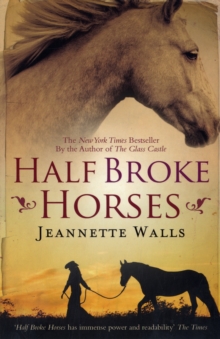 Half Broke Horses, Paperback Book Half Broke Horses, Paperback Book