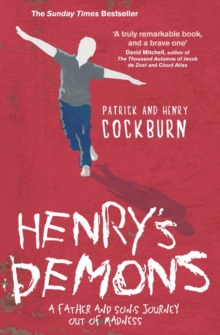 Henry's Demons : Living with Schizophrenia, a Father and Son's Story, Paperback Book Henry's Demons : Living with Schizophrenia, a Father and Son's Story, Paperback Book