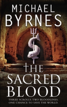 The Sacred Blood : The Thrilling Sequel to the Sacred Bones, for Fans of Dan Brown, Paperback Book The Sacred Blood : The Thrilling Sequel to the Sacred Bones, for Fans of Dan Brown, Paperback Book