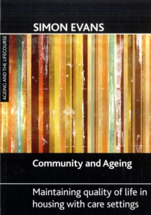 Community and ageing : Maintaining quality of life in housing with care settings