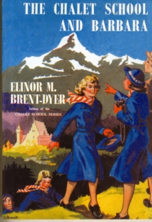 The Chalet School and Barbara, Paperback / softback Book The Chalet School and Barbara, Paperback / softback Book
