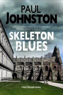 Skeleton Blues : A Dystopian Thriller Set in Edinburgh, Paperback Book Skeleton Blues : A Dystopian Thriller Set in Edinburgh, Paperback Book