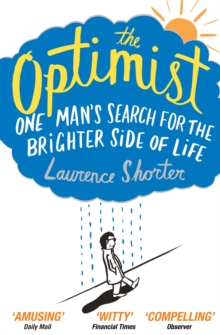 The Optimist : One Man's Search for the Brighter Side of Life, Paperback Book The Optimist : One Man's Search for the Brighter Side of Life, Paperback Book