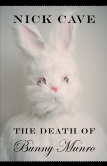 The Death of Bunny Munro, Hardback Book The Death of Bunny Munro, Hardback Book