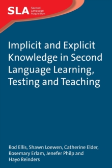 Implicit and Explicit Knowledge in Second Language Learning, Testing and Teaching, Paperback Book Implicit and Explicit Knowledge in Second Language Learning, Testing and Teaching, Paperback Book
