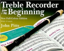 John Pitts : Treble Recorder from the Beginning - Pupil Book (Revised Full-Colour Edition), Paperback Book John Pitts : Treble Recorder from the Beginning - Pupil Book (Revised Full-Colour Edition), Paperback Book