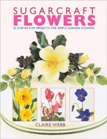 Sugarcraft Flowers, Paperback Book Sugarcraft Flowers, Paperback Book