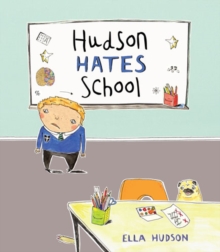 Hudson Hates School, Paperback Book Hudson Hates School, Paperback Book