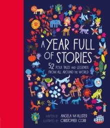 A Year Full of Stories : 52 folk tales and legends from around the world Volume 1