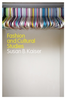 Fashion and Cultural Studies, Paperback / softback Book Fashion and Cultural Studies, Paperback / softback Book