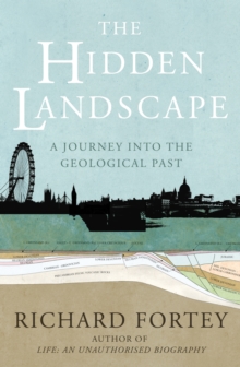 The Hidden Landscape : A Journey into the Geological Past, Paperback Book The Hidden Landscape : A Journey into the Geological Past, Paperback Book