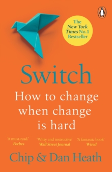 Switch : How to change things when change is hard, Paperback / softback Book Switch : How to change things when change is hard, Paperback / softback Book