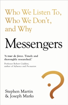 Messengers : Who We Listen To, Who We Don't, And Why, Hardback Book Messengers : Who We Listen To, Who We Don't, And Why, Hardback Book