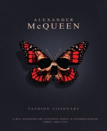 Alexander McQueen : Fashion Visionary, Hardback Book Alexander McQueen : Fashion Visionary, Hardback Book