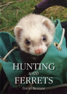 Hunting with Ferrets, Hardback Book Hunting with Ferrets, Hardback Book