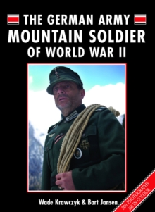 The German Army Mountain Soldier of World War II, Hardback Book The German Army Mountain Soldier of World War II, Hardback Book