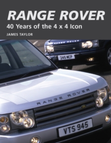 Range Rover : 40 Years of the 4x4 Icon, Hardback Book Range Rover : 40 Years of the 4x4 Icon, Hardback Book