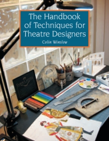 The Handbook of Techniques for Theatre Designers, Paperback Book The Handbook of Techniques for Theatre Designers, Paperback Book