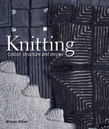 Knitting : Colour, Structure and Design, Hardback Book Knitting : Colour, Structure and Design, Hardback Book