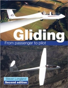 Gliding : From Passenger to Pilot, Paperback Book Gliding : From Passenger to Pilot, Paperback Book