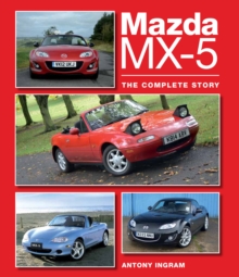 Mazda MX-5 : The Complete Story, Hardback Book Mazda MX-5 : The Complete Story, Hardback Book