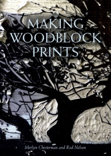 Making Woodblock Prints, Paperback Book Making Woodblock Prints, Paperback Book