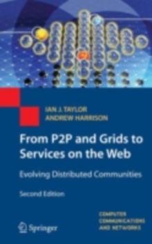 From P2P and Grids to Services on the Web : Evolving Distributed Communities