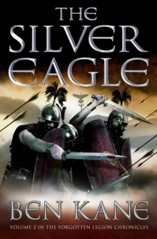The Silver Eagle : (The Forgotten Legion Chronicles No. 2), Paperback Book The Silver Eagle : (The Forgotten Legion Chronicles No. 2), Paperback Book