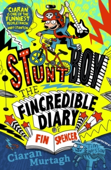 The Fincredible Diary of Fin Spencer : Stuntboy