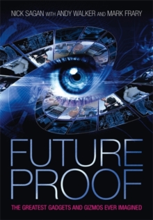 Future Proof : The Greatest Gadgets and Gizmos Ever Imagined, Paperback Book Future Proof : The Greatest Gadgets and Gizmos Ever Imagined, Paperback Book
