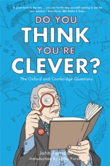Do You Think You're Clever? : The Oxford and Cambridge Questions, Paperback Book Do You Think You're Clever? : The Oxford and Cambridge Questions, Paperback Book