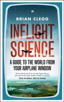 Inflight Science : A Guide to the World from Your Airplane Window, Paperback Book Inflight Science : A Guide to the World from Your Airplane Window, Paperback Book