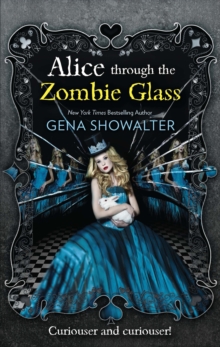 Alice Through the Zombie Glass, Paperback Book Alice Through the Zombie Glass, Paperback Book