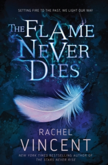 The Flame Never Dies, Paperback Book The Flame Never Dies, Paperback Book