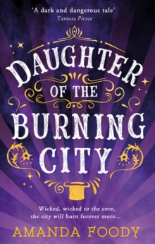 Daughter Of The Burning City, Paperback / softback Book Daughter Of The Burning City, Paperback / softback Book