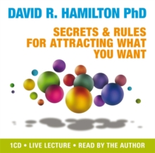 Secrets and Rules for Attracting What You Want : Live Lecture, CD-Audio Book Secrets and Rules for Attracting What You Want : Live Lecture, CD-Audio Book