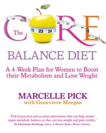 The Core Balance Diet : A 4-Week Plan for Women to Boost their Metabolism and Lose Weight, Paperback Book The Core Balance Diet : A 4-Week Plan for Women to Boost their Metabolism and Lose Weight, Paperback Book