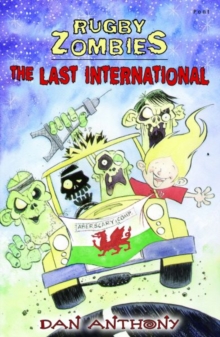 Rugby Zombies: The Last International, Paperback Book Rugby Zombies: The Last International, Paperback Book