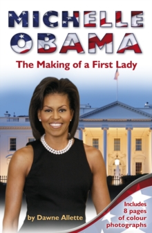 Michelle Obama : The Making of a First Lady, Paperback Book Michelle Obama : The Making of a First Lady, Paperback Book