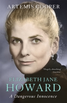 Elizabeth Jane Howard : A Dangerous Innocence, Paperback / softback Book Elizabeth Jane Howard : A Dangerous Innocence, Paperback / softback Book