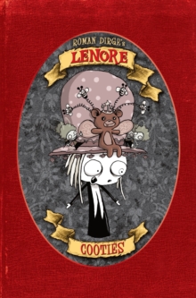 Lenore - Cooties (Colour Edn), Hardback Book Lenore - Cooties (Colour Edn), Hardback Book