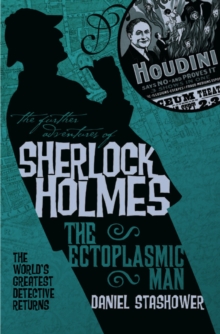 The Further Adventures of Sherlock Holmes : Ectoplasmic Man, Paperback Book The Further Adventures of Sherlock Holmes : Ectoplasmic Man, Paperback Book
