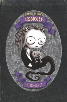 Lenore - Noogies (Colour Edition), Hardback Book Lenore - Noogies (Colour Edition), Hardback Book