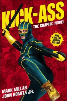 Kick-Ass - (Movie Cover) : Creating the Comic, Making the Movie, Paperback Book Kick-Ass - (Movie Cover) : Creating the Comic, Making the Movie, Paperback Book