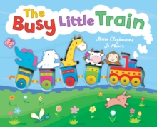 The Busy Little Train, Hardback Book The Busy Little Train, Hardback Book